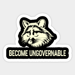 Become Ungovernable Raccoon Sticker